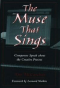 Muse that Sings: Composers Speak about the Creative Process