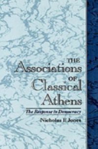 Associations of Classical Athens: The Response to Democracy