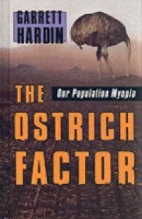 Ostrich Factor: Our Population Myopia