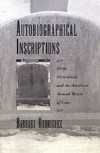 Autobiographical Inscriptions: Form, Personhood, and the American Woman Writer of Color