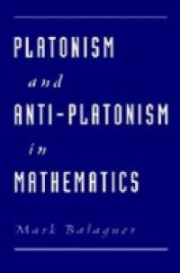 Platonism and Anti-Platonism in Mathematics