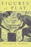 Figures of Play: Greek Drama and Metafictional Poetics