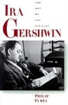 Ira Gershwin: The Art of the Lyricist