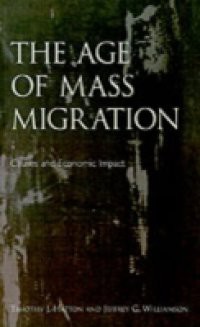 Age of Mass Migration: Causes and Economic Impact