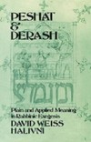 Peshat and Derash: Plain and Applied Meaning in Rabbinic Exegesis