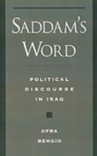 Saddams Word: Political Discourse in Iraq