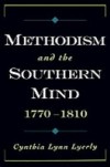 Methodism and the Southern Mind, 1770-1810