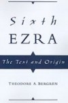 Sixth Ezra: The Text and Origin