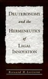 Deuteronomy and the Hermeneutics of Legal Innovation