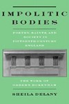 Impolitic Bodies: Poetry, Saints, and Society in Fifteenth-Century England: The Work of Osbern Bokenham