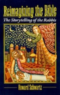 Reimagining the Bible: The Storytelling of the Rabbis