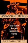 Wrongs What I Do Best: Hard Country Music and Contemporary Culture