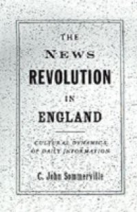 News Revolution in England: Cultural Dynamics of Daily Information