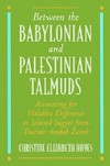 Between the Babylonian and Palestinian Talmuds: Accounting for Halakhic Difference in Selected Sugyot from Tractate Avodah Zarah