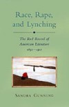 Race, Rape, and Lynching: The Red Record of American Literature, 1890-1912