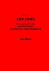 Life Lines: Community, Family, and Assimilation among Asian Indian Immigrants