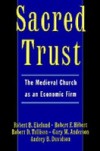 Sacred Trust: The Medieval Church as an Economic Firm