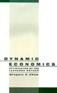 Dynamic Economics: Optimization by the Lagrange Method