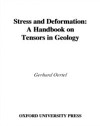 Stress and Deformation: A Handbook on Tensors in Geology