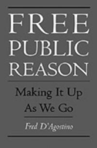 Free Public Reason: Making It Up As We Go