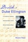 Dvorak to Duke Ellington: A Conductor Explores America's Music and Its African American Roots