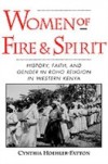 Women of Fire and Spirit: History, Faith, and Gender in Roho Religion in Western Kenya