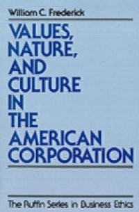 Values, Nature, and Culture in the American Corporation