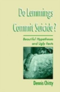 Do Lemmings Commit Suicide?: Beautiful Hypotheses and Ugly Facts