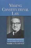 Making Constitutional Law: Thurgood Marshall and the Supreme Court, 1961-1991