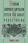 Russian Corporate Capitalism From Peter the Great to Perestroika