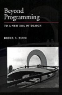Beyond Programming: To a New Era of Design