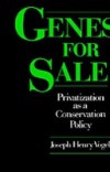 Genes for Sale: Privatization as a Conservation Policy