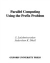 Parallel Computing Using the Prefix Problem