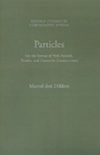 Particles: On the Syntax of Verb-Particle, Triadic and Causative Constructions