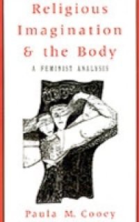 Religious Imagination and the Body: A Feminist Analysis