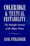 Coleridge and Textual Instability: The Multiple Versions of the Major Poems