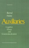 Auxiliaries: Cognitive Forces and Grammaticalization