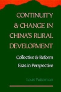 Continuity and Change in China's Rural Development: Collective and Reform Eras in Perspective