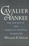 Cavalier and Yankee: The Old South and American National Character