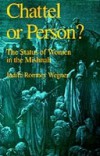 Chattel or Person?: The Status of Women in the Mishnah