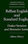 Belfast English and Standard English: Dialect Variation and Parameter Setting