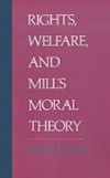 Rights, Welfare, and Mill's Moral Theory