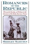 Romances of the Republic: Women, the Family, and Violence in the Literature of the Early American Nation