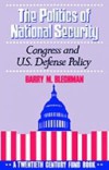 Politics of National Security: Congress and U.S. Defense Policy
