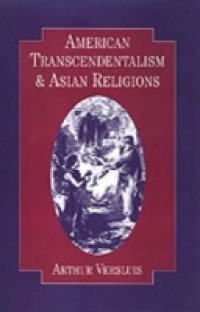 American Transcendentalism and Asian Religions