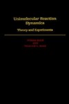 Unimolecular Reaction Dynamics: Theory and Experiments