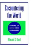 Encountering the World: Toward an Ecological Psychology