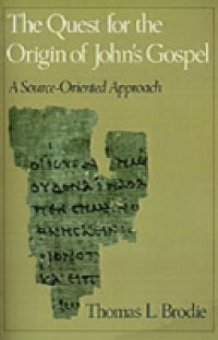 Quest for the Origin of John's Gospel: A Source-Oriented Approach