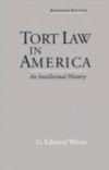 Tort Law in America: An Intellectual History