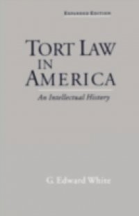 Tort Law in America: An Intellectual History
